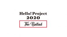 Hello Project 2020 The Ballad_main2